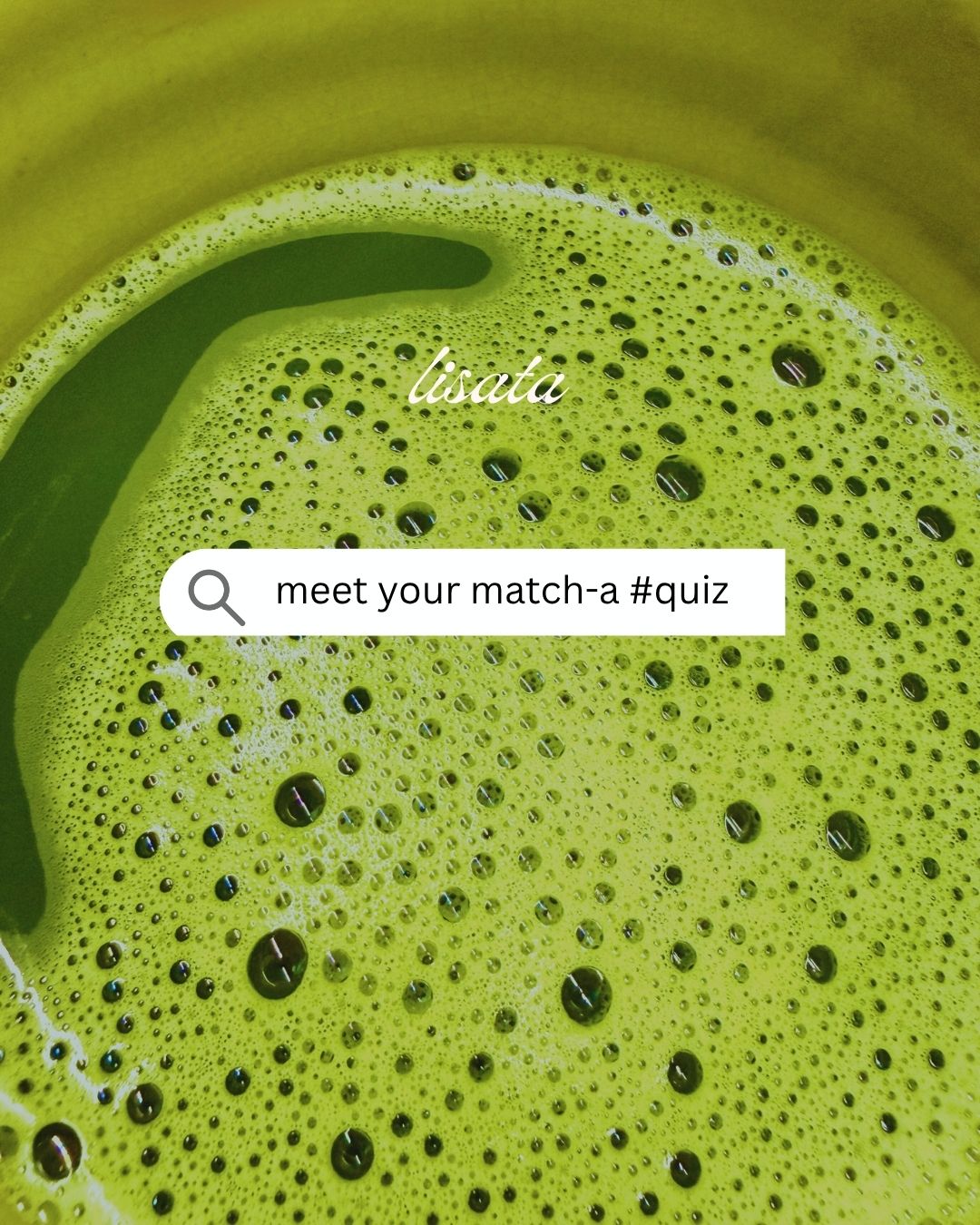 Meet your match-a — Take the quiz