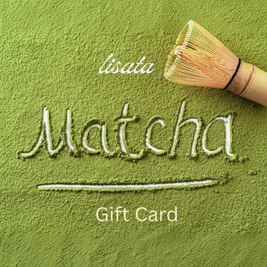 LISATA MATCHA gift card featuring the word Matcha written in green powder with a bamboo whisk on a matcha background